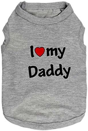 Pet Dog T-Shirt I Love My Daddy Mommy Vest Gift Costume Clothes for Small Puppy Cat Kitten Yorkshire Chihuahua Poodle Teacup Terrier Rabbit Baby Dogs (S, Grey-D)
