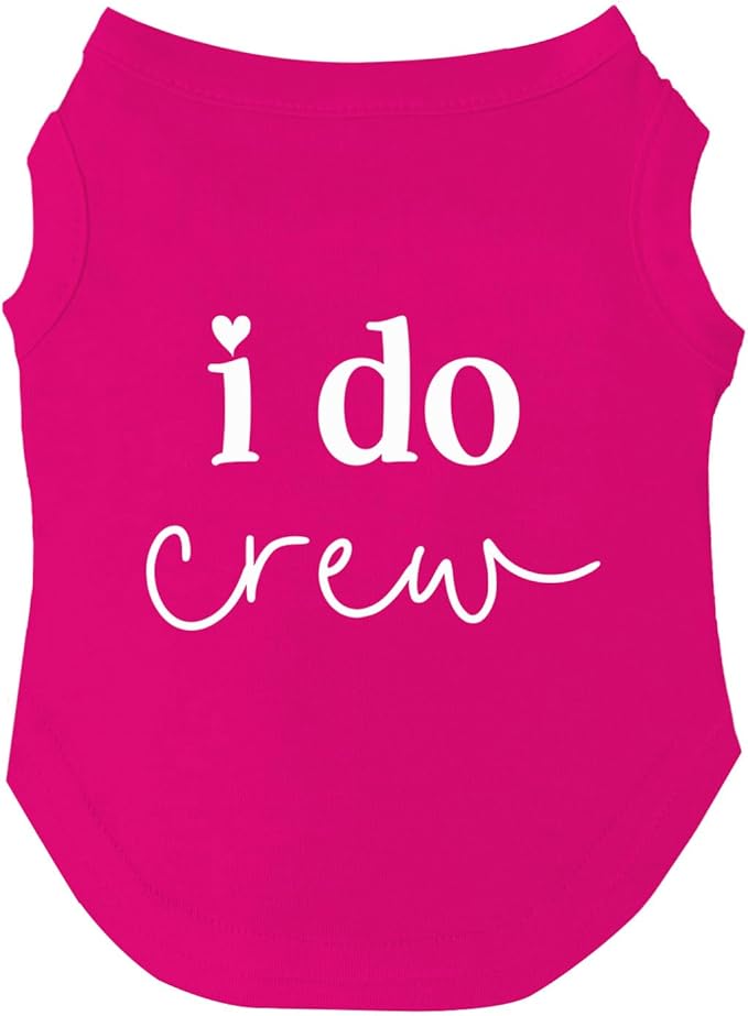 I Do Crew Dog Tee Shirt | Sleeveless | Wedding Photo Prop | Bridal Shower | Engagement Announcement (Hot Pink, Large 382)