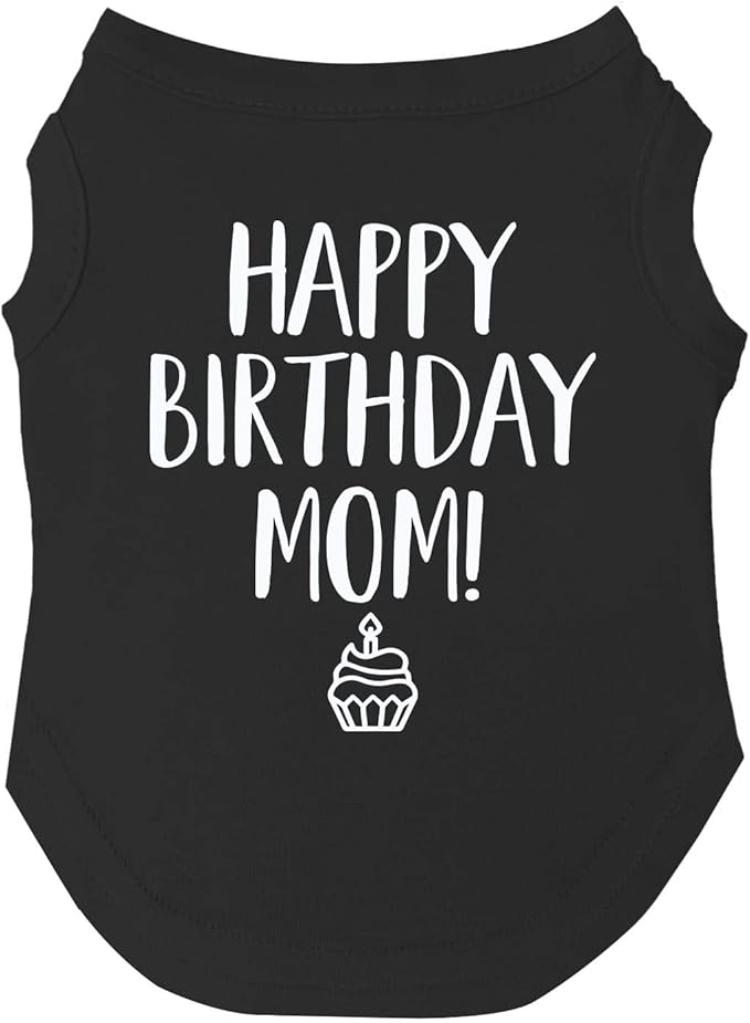 Happy Birthday Mom Dog Tee Shirt | Sleeveless | Pawty | Party Theme | Celebration Supplies | Photoshoot (Black, 2X-Large 168)