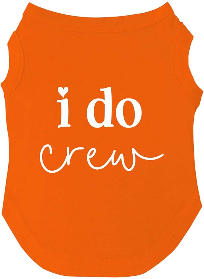 I Do Crew Dog Tee Shirt | Sleeveless | Wedding Photo Prop | Bridal Shower | Engagement Announcement (Orange, 5X-Large 382)