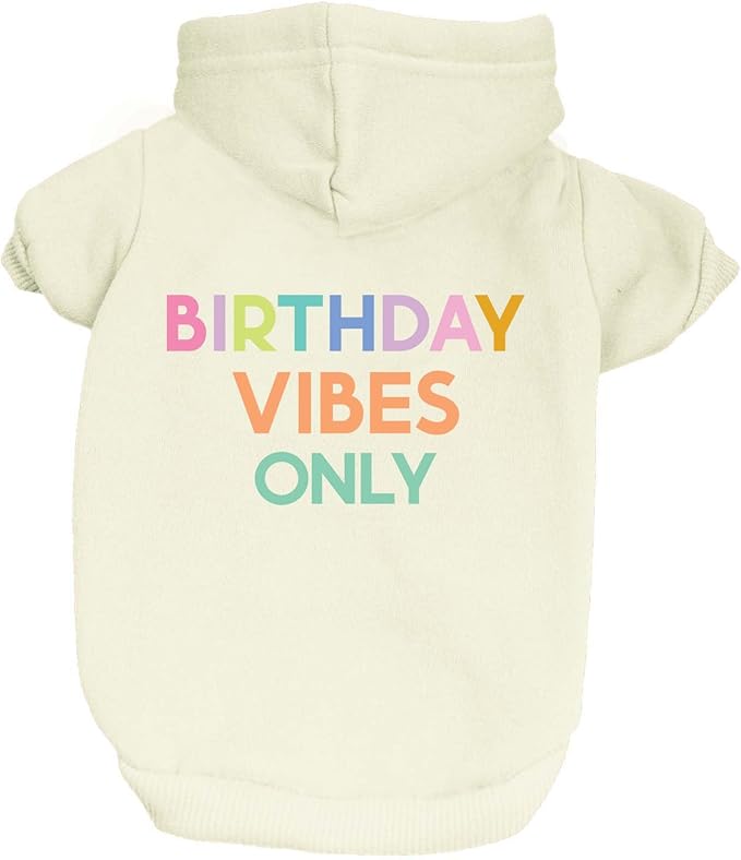 Birthday Vibes Only Dog Hoodie | Fleece Lined |Leash Hole| Birthday | Party | Celebration|Cream, X-Small 1613