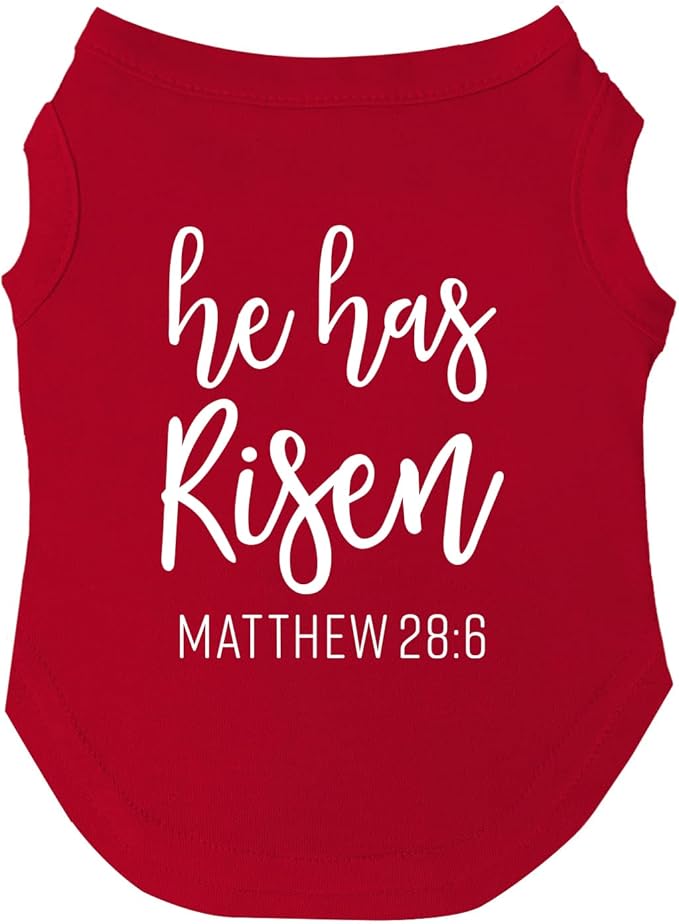 He Has Risen Dog Tee Shirt | Sleeveless | Easter | Spring | Religious | Jesus | Photoshoot Prop (Red, Small 1005)