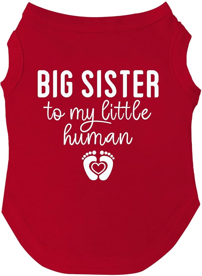 Big Sister to My Little Human Dog Tee Shirt | Sleeveless | Pregnancy Announcement | New Baby | Gender Reveal | Photoshoot (Red, 5X-Large 192)
