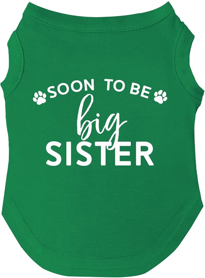 Soon to Be Big Sister Dog Tee Shirt | Sleeveless | Pregnancy Announcement | New Baby | Gender Reveal | Photoshoot (56 Green, 4X-Large)