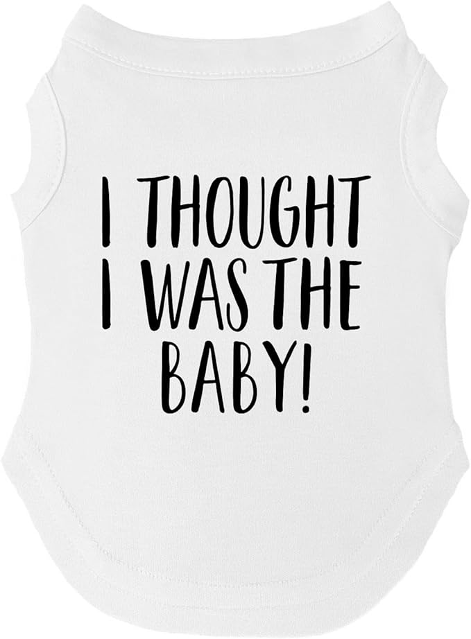 I Thought I was The Baby Dog Tee Shirt | Sleeveless | Sizes for All Ages and Breeds | New Baby | Pregnancy Announcement Photoshoot Prop | Gender Reveal | |White, Medium (1235)