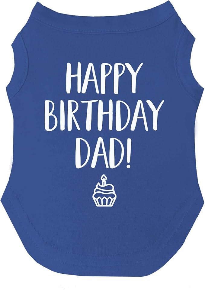 Happy Birthday Dad Dog Tee Shirt | Sleeveless | Pawty | Party Theme | Celebration Supplies | Photoshoot (Royal Blue, Large 171)