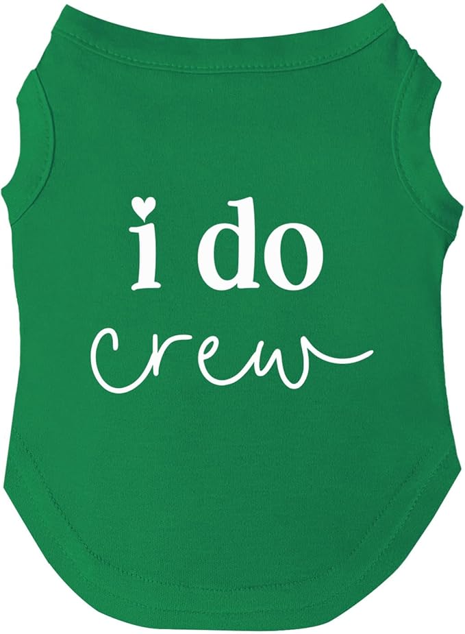 I Do Crew Dog Tee Shirt | Sleeveless | Wedding Photo Prop | Bridal Shower | Engagement Announcement (Green, Medium 382)
