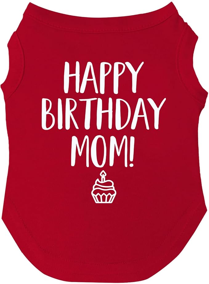 Happy Birthday Mom Dog Tee Shirt | Sleeveless | Pawty | Party Theme | Celebration Supplies | Photoshoot (Red, X-Large 168)