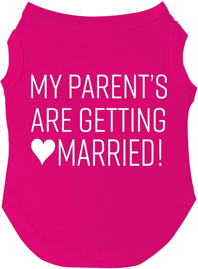 My Parents are Getting Married Dog Tee Shirt | Sleeveless | Wedding Photo Prop | Bridal Shower | Engagement Announcement (Hot Pink, 5X-Large 58)