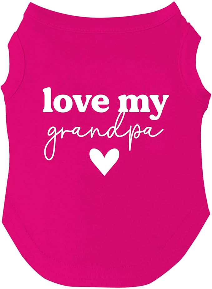 Love My Grandpa Dog Tee Shirt | Sleeveless Breeds | Father's Day | Grandpa Gift | Valentine's Day |Hot Pink, Small 1341