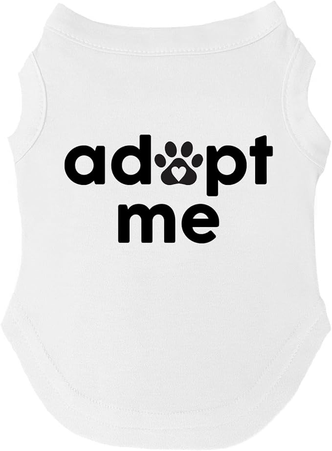 Adopt Me Dog Tee Shirt | Sleeveless | Sizes for All Ages and Breeds | Adoption Event Prop Photoshoot | Rescue |White, 5X-Large (1237)