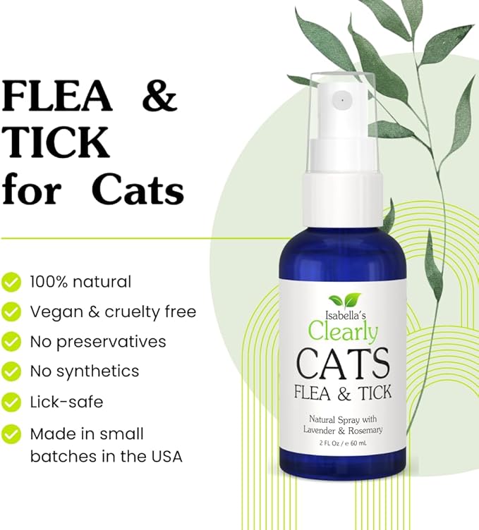 Isabella's Clearly Cats | Ticks and Fleas Product with Rosemary and Lavender | Topical Spray for Cats. Smells Great. Made in USA.