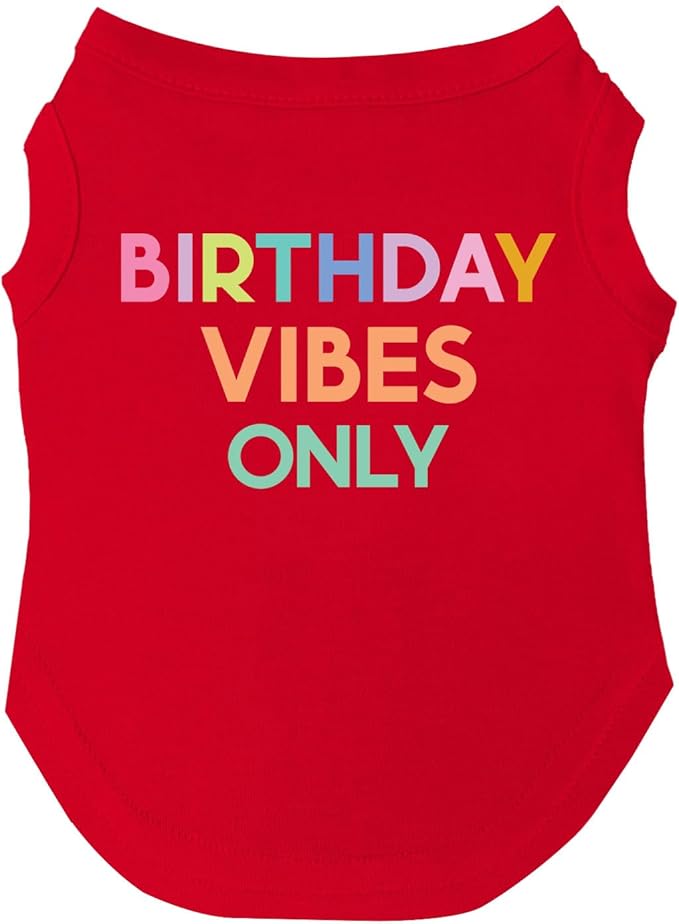 Birthday Vibes Only Dog Tee Shirt | Sleeveless Breeds | Birthday | Party | Celebration |Red, Small 1613