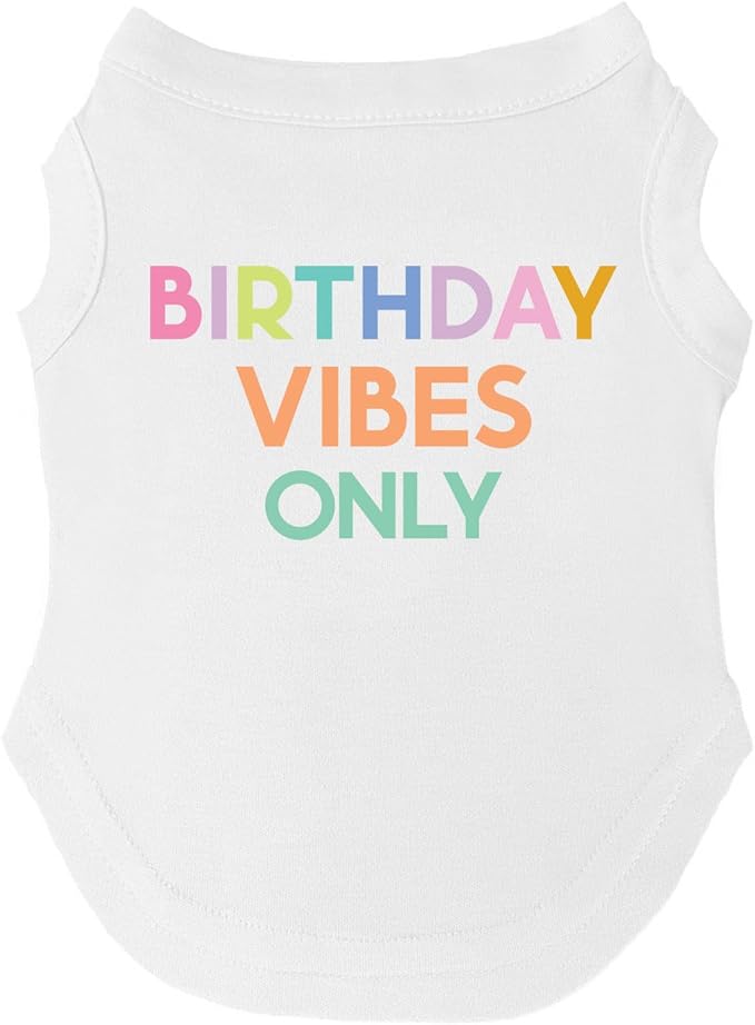Birthday Vibes Only Dog Tee Shirt | Sleeveless Breeds | Birthday | Party | Celebration |White, 4X-Large 1613
