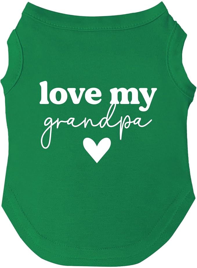 Love My Grandpa Dog Tee Shirt | Sleeveless Breeds | Father's Day | Grandpa Gift | Valentine's Day |Green, Large 1341