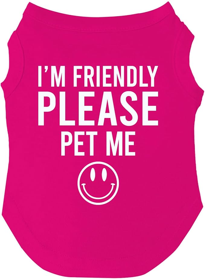 I'm Friendly Please Pet Me Dog Tee Shirt | Sleeveless | Sweet & Friendly | Good Boy & Girl Puppy (Hot Pink, 6X-Large 151)