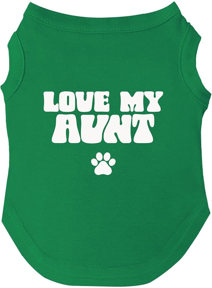 Love My Aunt Dog Tee Shirt | Sleeveless Breeds | Mother's Day | Aunt Gift | Best Auntie & Sister | Valentine's Day |Green, Large 1347