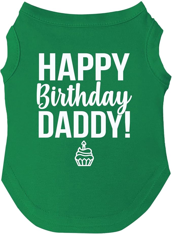 Happy Birthday Daddy Dog Tee Shirt | Sleeveless | Pawty | Party Theme | Celebration Supplies | Photoshoot (Green, X-Large 170)