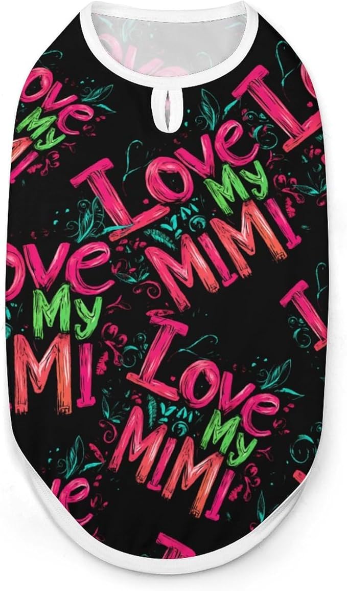 I Love My Mimi Dog Shirts Pet Clothes Cat T Shirt Puppy Vest Lightweight Costume