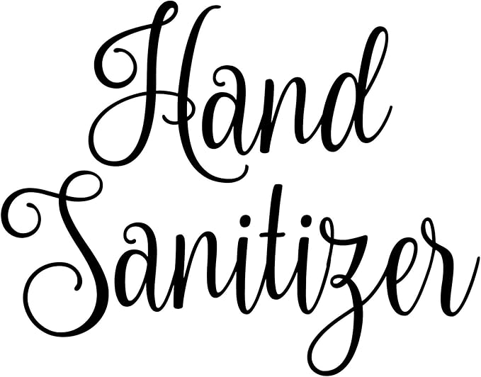 Hand Sanitizer 6w x 4.5h Label | Bathroom Organization | Die Cut Vinyl Decal | Black Fancy Font (Sticker Only)